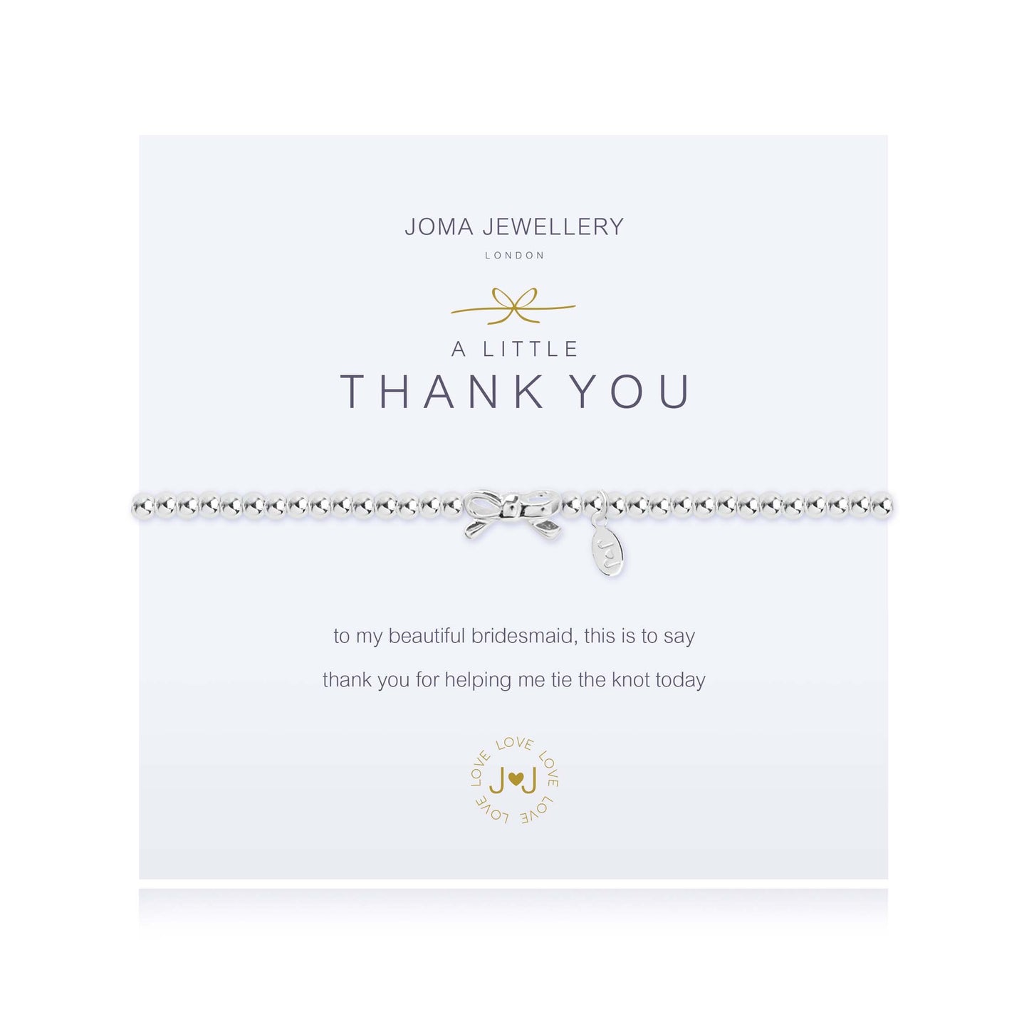 Joma Bracelet 365 - Thank You Bridesmaid